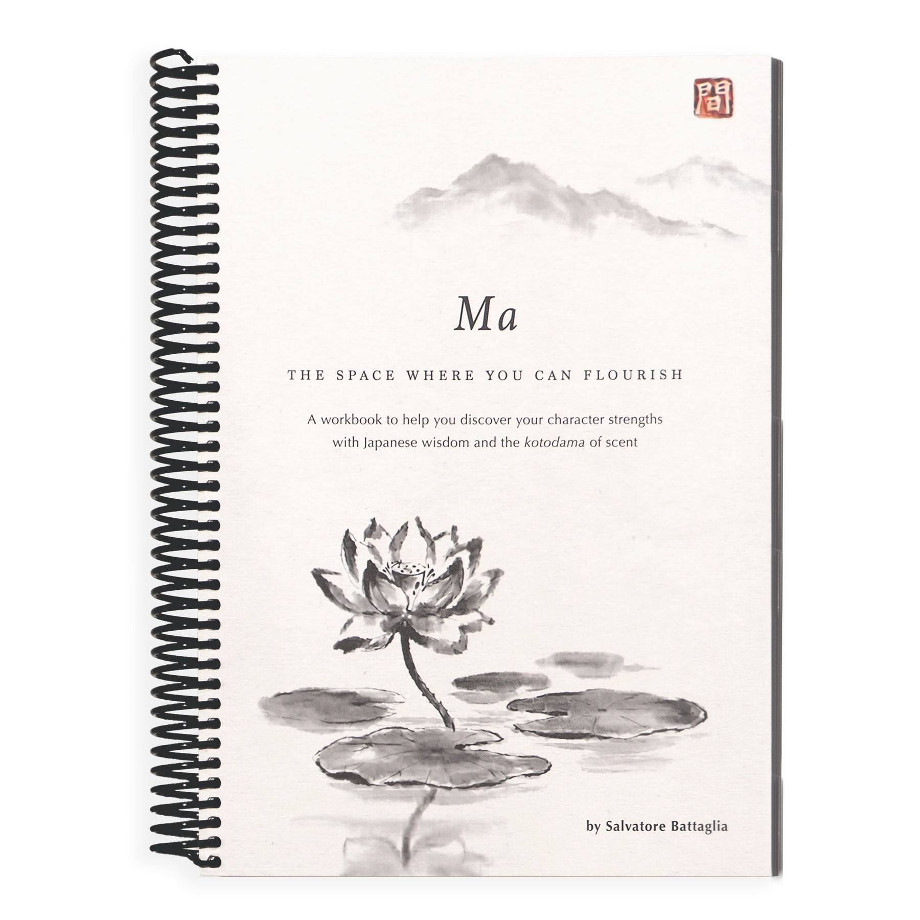 Ma: The Space Where You Can Flourish Workbook