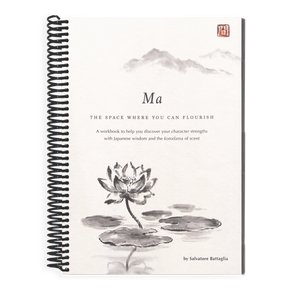 Ma: The Space Where You Can Flourish Workbook